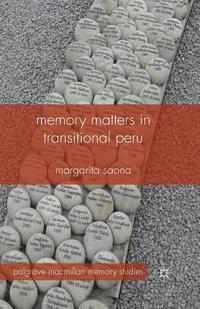 bokomslag Memory Matters in Transitional Peru