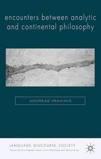 bokomslag Encounters between Analytic and Continental Philosophy