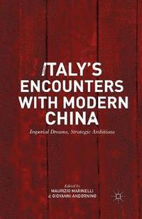 bokomslag Italys Encounters with Modern China