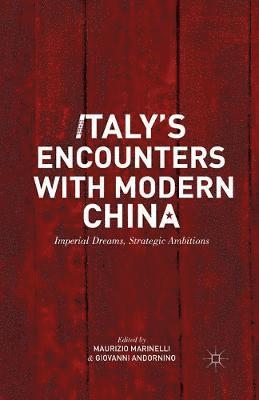 bokomslag Italy's Encounters with Modern China