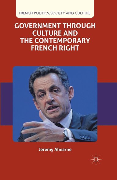 bokomslag Government through Culture and the Contemporary French Right