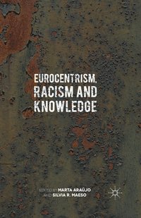 bokomslag Eurocentrism, Racism and Knowledge