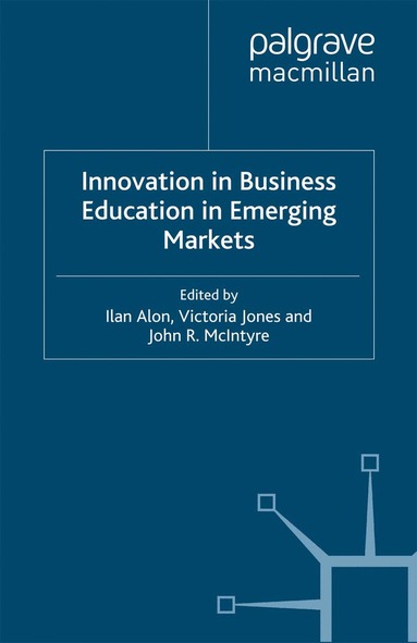 Ilan Alon, Victoria Jones, J. McIntyre - Innovation in Business Education in Emerging Markets, Häftad