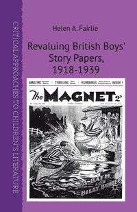 bokomslag Revaluing British Boys' Story Papers, 1918-1939