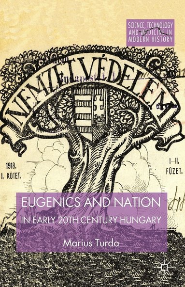 bokomslag Eugenics and Nation in Early 20th Century Hungary