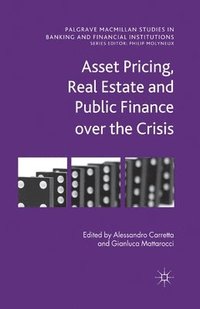 bokomslag Asset Pricing, Real Estate and Public Finance over the Crisis