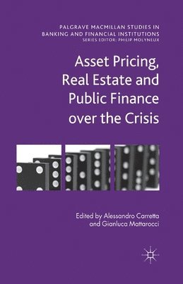 Asset Pricing, Real Estate and Public Finance over the Crisis 1