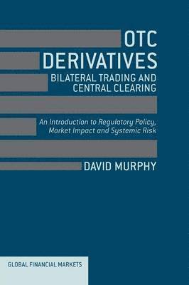 bokomslag OTC Derivatives: Bilateral Trading and Central Clearing