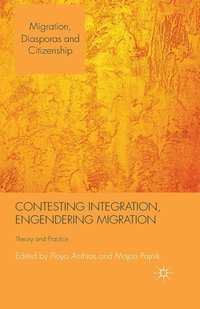 bokomslag Contesting Integration, Engendering Migration
