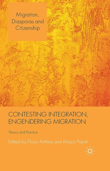 bokomslag Contesting Integration, Engendering Migration