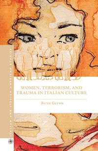 bokomslag Women, Terrorism, and Trauma in Italian Culture