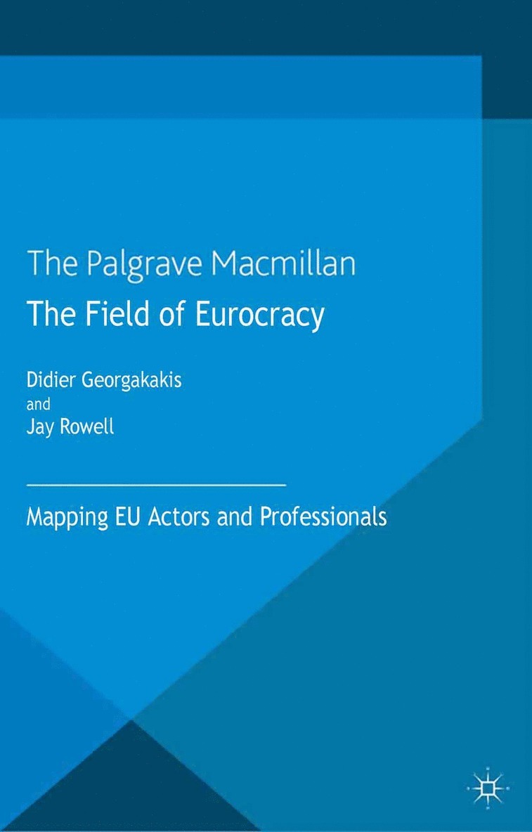 D. Georgakakis, J. Rowell - Field of Eurocracy, Häftad