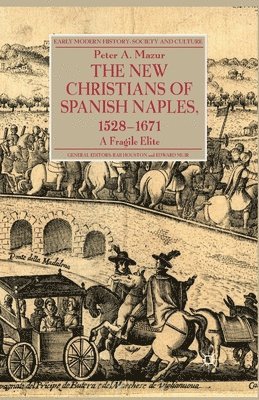 New Christians of Spanish Naples 1528-1671