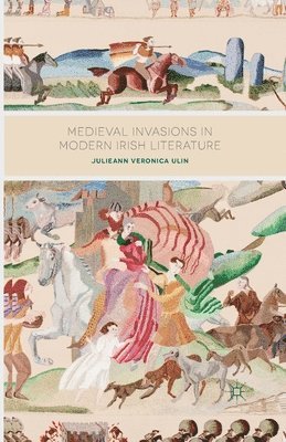 bokomslag Medieval Invasions in Modern Irish Literature