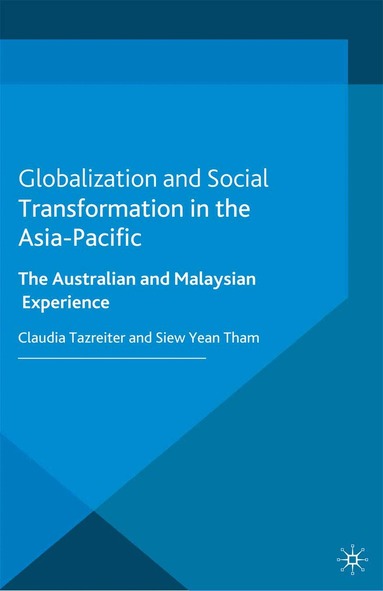 C. Tazreiter, S. Tham - Globalization and Social Transformation in the Asia-Pacific, Häftad