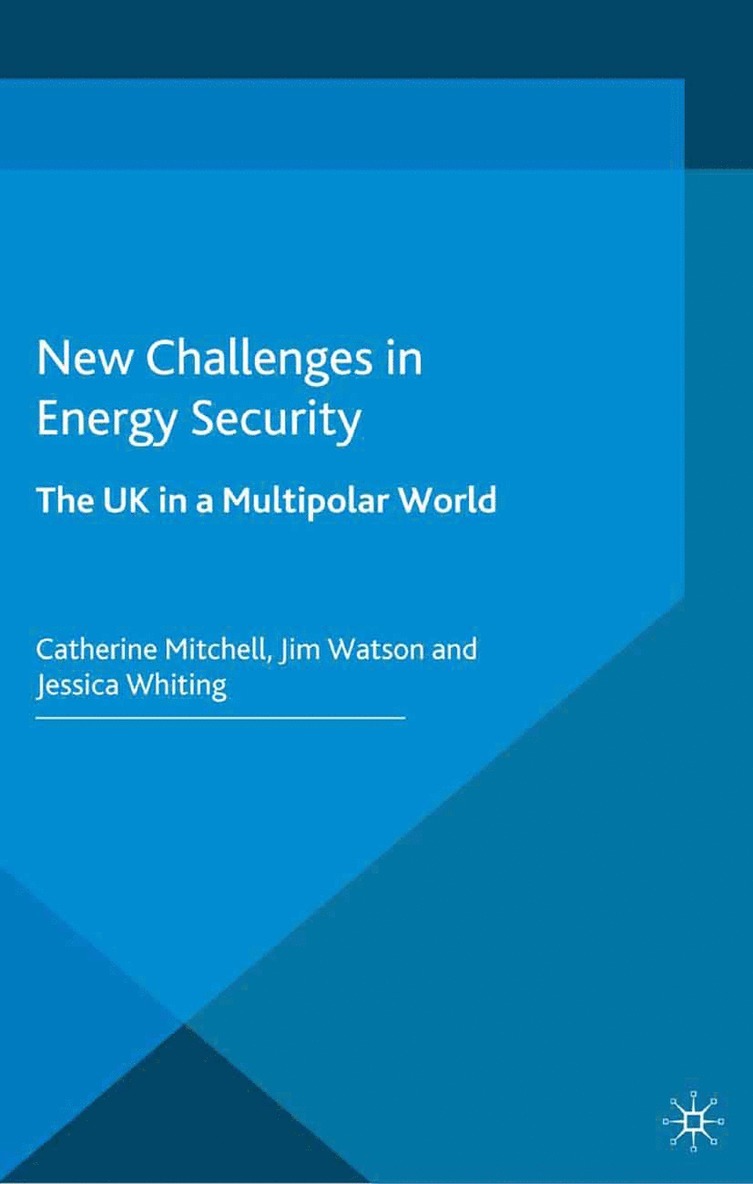 C. Mitchell, J. Watson, J. Whiting - New Challenges in Energy Security, Häftad