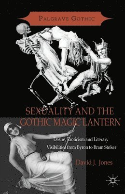 Sexuality and the Gothic Magic Lantern 1