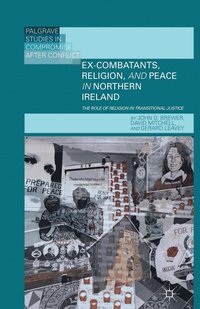 bokomslag Ex-Combatants, Religion, and Peace in Northern Ireland