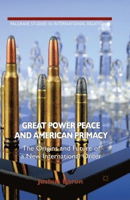 Great Power Peace and American Primacy 1