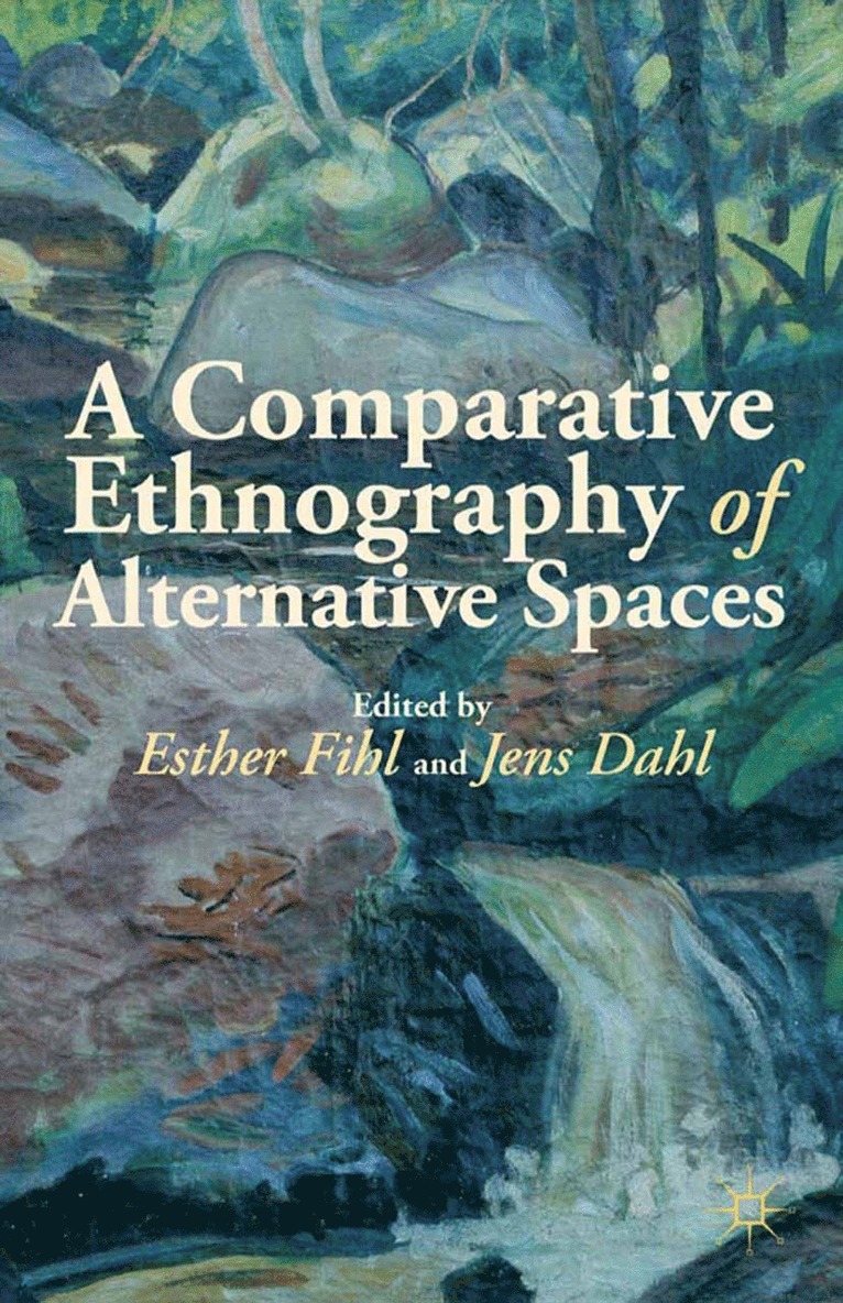 A Comparative Ethnography of Alternative Spaces 1