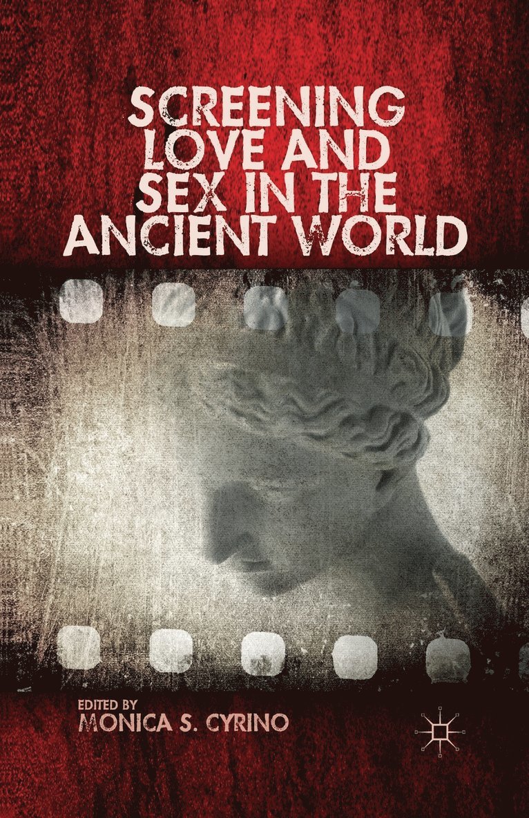 Screening Love and Sex in the Ancient World 1