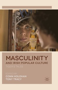 bokomslag Masculinity and Irish Popular Culture