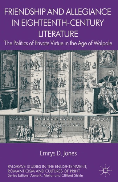 Emrys Jones - Friendship and Allegiance in Eighteenth-Century Literature, Häftad