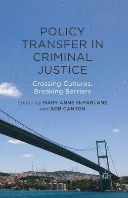 Policy Transfer in Criminal Justice 1