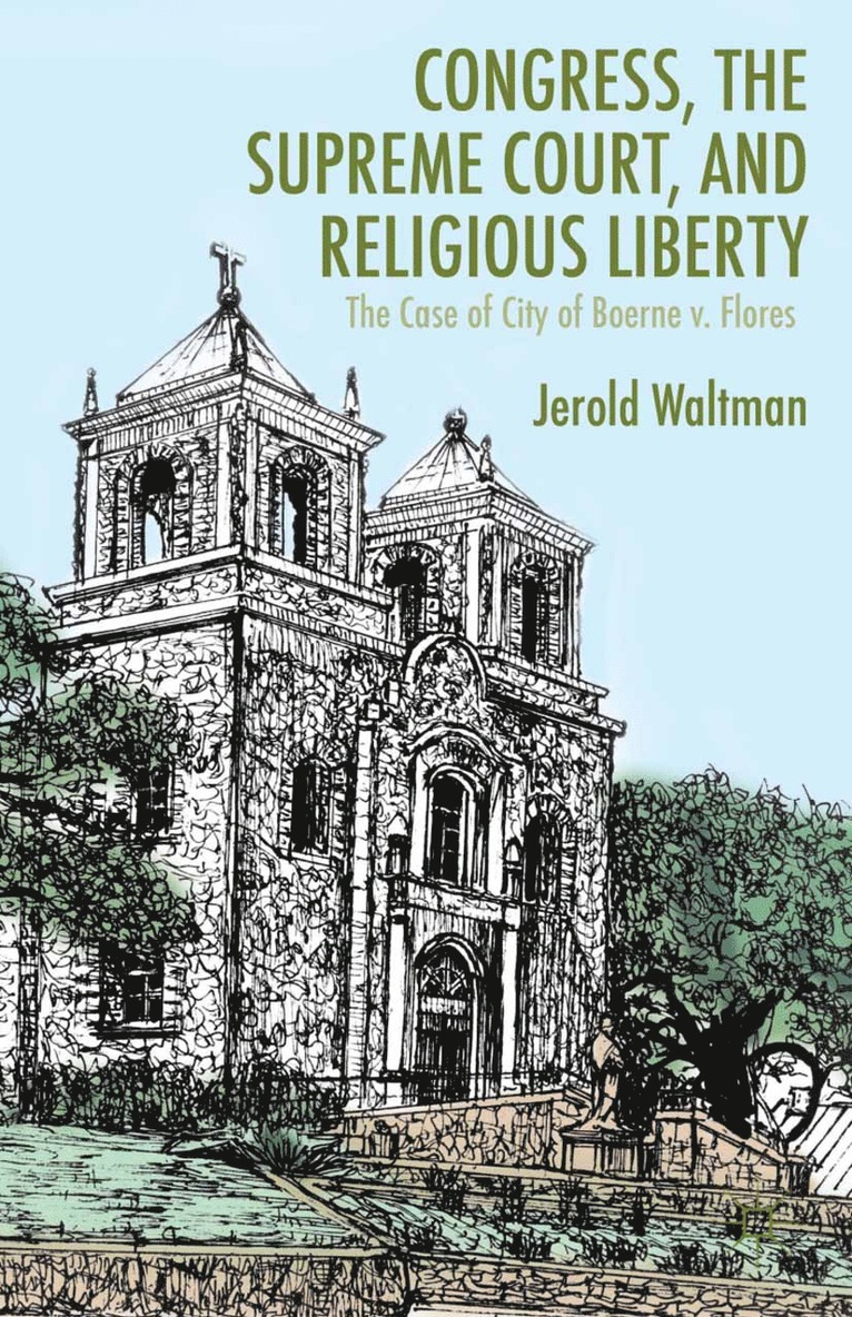J. Waltman - Congress, the Supreme Court, and Religious Liberty, Häftad