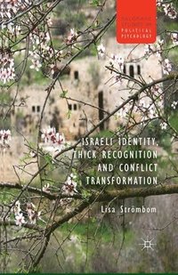 bokomslag Israeli Identity, Thick Recognition and Conflict Transformation