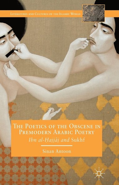 bokomslag Poetics of the Obscene in Premodern Arabic Poetry