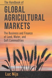 bokomslag The Handbook of Global Agricultural Markets