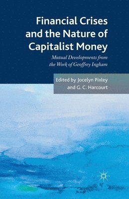 bokomslag Financial crises and the nature of capitalist money