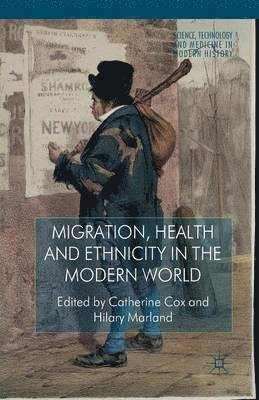 bokomslag Migration, Health and Ethnicity in the Modern World