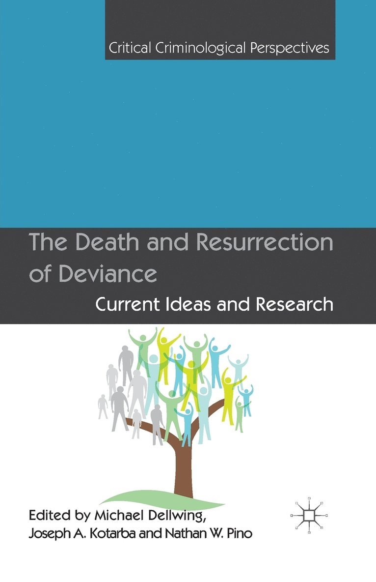 The Death and Resurrection of Deviance 1