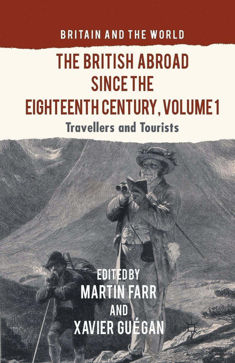 The British Abroad Since the Eighteenth Century, Volume 1 1