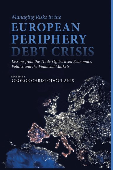 bokomslag Managing Risks in the European Periphery Debt Crisis