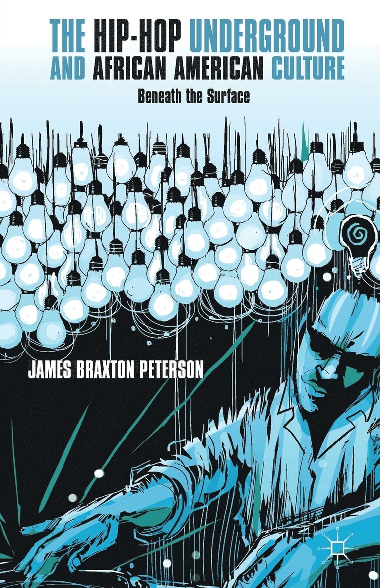 J. Peterson - Hip-Hop Underground and African American Culture, Häftad
