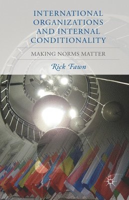 bokomslag International Organizations and Internal Conditionality