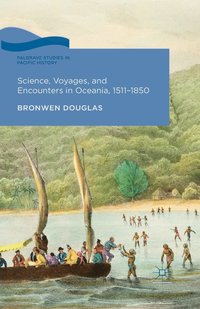 bokomslag Science, Voyages, and Encounters in Oceania, 1511-1850