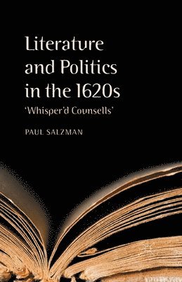 bokomslag Literature and Politics in the 1620s