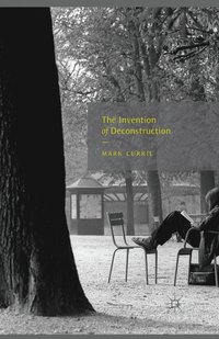 bokomslag Invention of Deconstruction