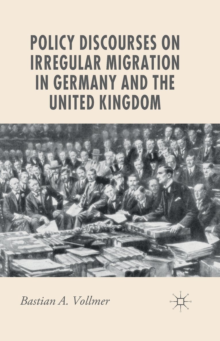 Policy Discourses on Irregular Migration in Germany and the United Kingdom 1