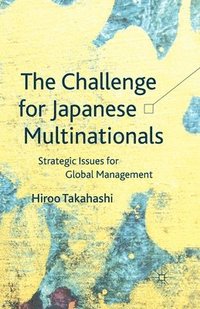 bokomslag The Challenge for Japanese Multinationals