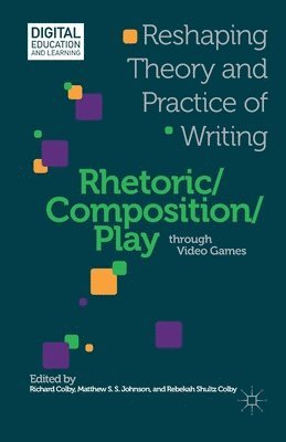 Rhetoric/Composition/Play through Video Games 1