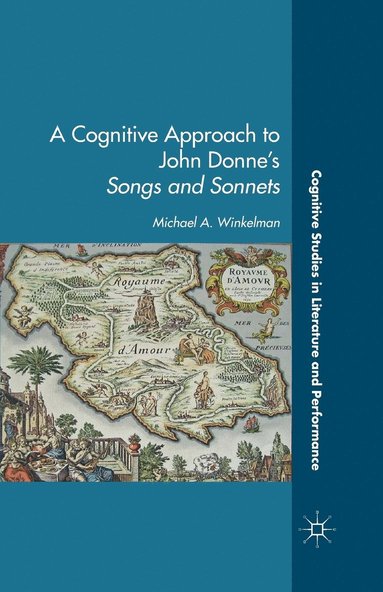 bokomslag A Cognitive Approach to John Donnes Songs and Sonnets