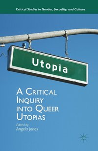 bokomslag A Critical Inquiry into Queer Utopias