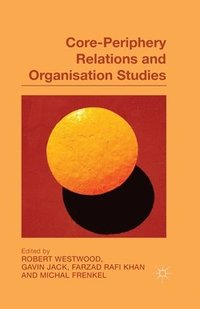 bokomslag Core-Periphery Relations and Organization Studies