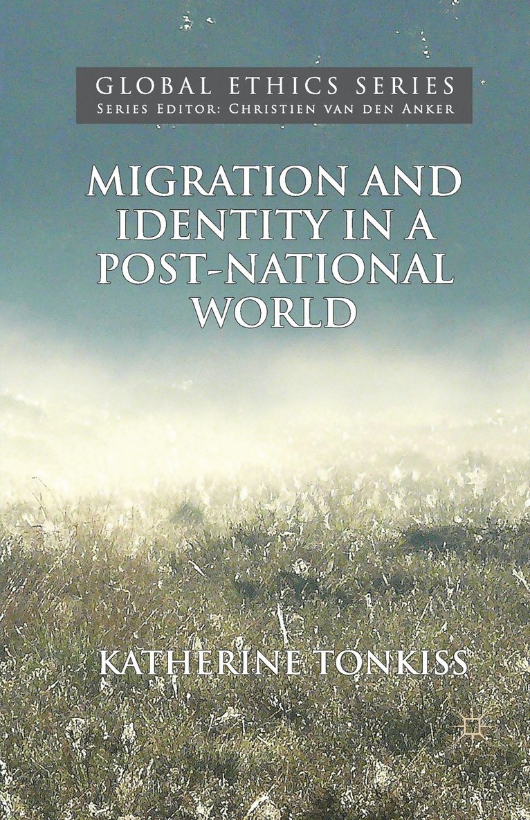 K. Tonkiss - Migration and Identity in a Post-National World, Häftad