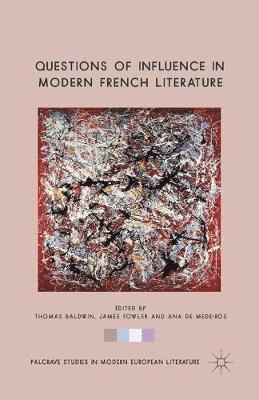 bokomslag Questions of Influence in Modern French Literature